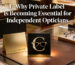 Why Private Label Is Becoming Essential for Independent Opticians